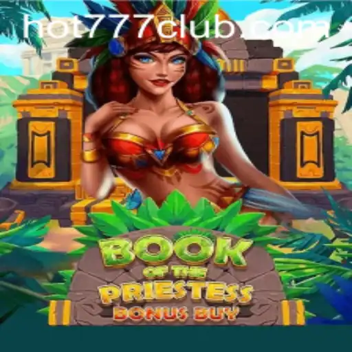 Descubra o Fascinante Mundo de 'BookOfThePriestess' em Hot777.com