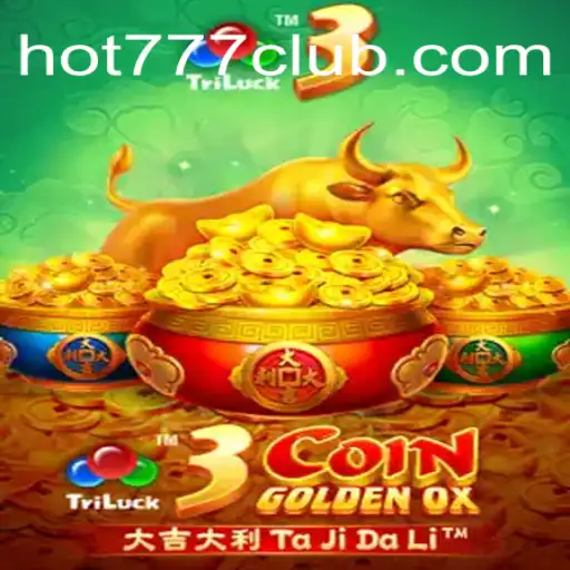 Explorando o Envolvente Mundo de 3CoinGoldenOX: Uma Aventura Inovadora Disponível em Hot777.com